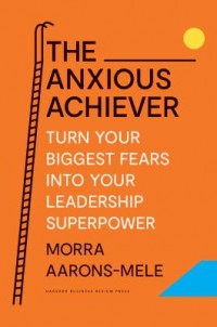 Cover art: The anxious achiever by 