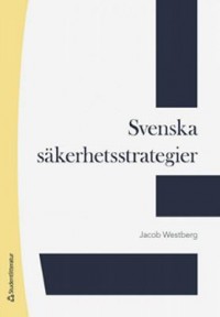 Omslagsbild: Svenska säkerhetsstrategier av 