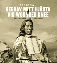 Omslagsbild: Begrav mitt hjärta vid Wounded Knee av 