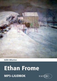 Ethan Frome, , Edith Wharton, 1862-1937
