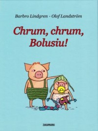 Omslagsbild: Chrum, chrum Bolusiu! av 