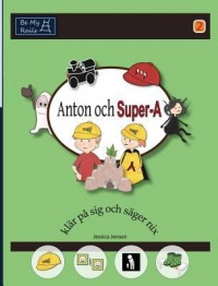 Omslagsbild: Anton och Super-A klär på sig och säger nix av 