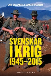 Omslagsbild: Svenskar i krig 1945-2015 av 