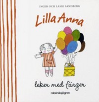 Omslagsbild: Lilla Anna leker med färger av 