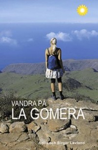 Omslagsbild: Vandra på La Gomera av 