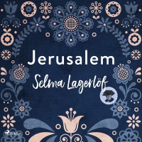 Jerusalem, Selma Lagerlöf