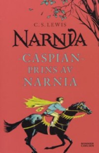 Omslagsbild: Caspian, prins av Narnia av 