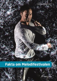 Omslagsbild: Fakta om Melodifestivalen av 