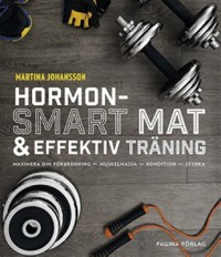 Omslagsbild: Hormonsmart mat & effektiv träning av 