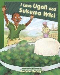 Omslagsbild: I love ugali and sukuma wiki av 