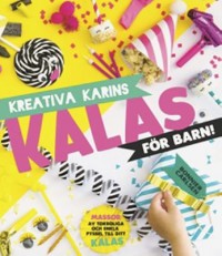 Omslagsbild: Kreativa Karins kalas för barn! av 