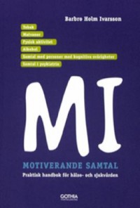Omslagsbild: MI - motiverande samtal - praktisk handbok för hälso- och sjukvården av 