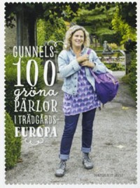 Omslagsbild: Gunnels 100 gröna pärlor i trädgårdseuropa av 