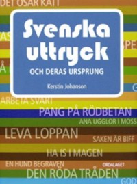 Omslagsbild: Svenska uttryck och deras ursprung av 