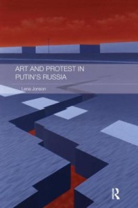 Omslagsbild: Art and protest in Putin's Russia av 