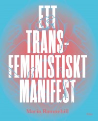 Omslagsbild: Ett transfeministiskt manifest av 