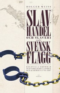 Omslagsbild: Slavhandel och slaveri under svensk flagg av 
