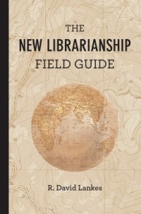 Omslagsbild: The new librarianship field guide av 