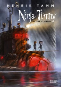 Omslagsbild: Ninja Timmy och resan till Sansoria av 