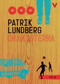 Onanisterna, Patrik Lundberg