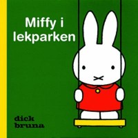 Omslagsbild: Miffy i lekparken av 