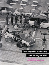 Omslagsbild: Dramat på Norrmalmstorg 23 till 28 augusti 1973 av 