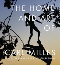 Omslagsbild: The home and art of Carl Milles av 
