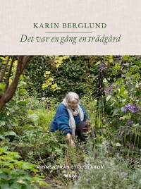Det var en gång en trädgård, , Karin Berglund
