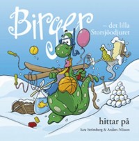 Omslagsbild: Birger - det lilla Storsjöodjuret hittar på av 