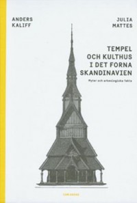 Omslagsbild: Tempel och kulthus i det forna Skandinavien av 