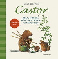 Omslagsbild: Castor - odla, snickra och laga punka med Castor och Frippe av 