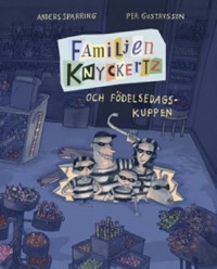 Omslagsbild: Familjen Knyckertz och födelsedagskuppen av 