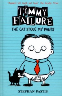 Omslagsbild: Timmy Failure - the cat stole my pants av 