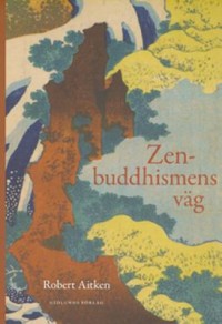 Omslagsbild: Zenbuddhismens väg av 