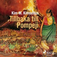 Tillbaka till Pompeji, Kim M Kimselius