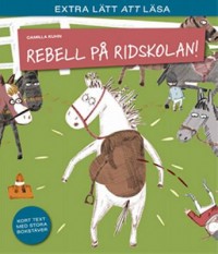 Omslagsbild: Rebell på ridskolan! av 