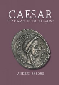 Omslagsbild: Caesar - statsman eller tyrann? av 