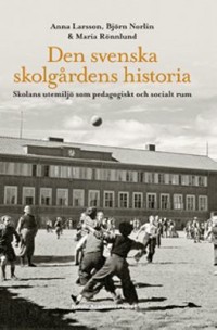 Omslagsbild: Den svenska skolgårdens historia av 
