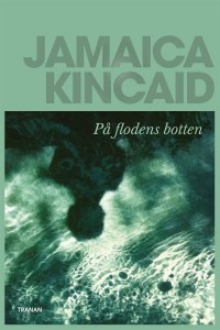 På flodens botten, , Jamaica Kincaid, 1949-