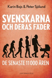 Omslagsbild: Svenskarna och deras fäder de senaste 11 000 åren av 
