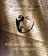 Omslagsbild: Astri Bergman Taube - ett konstnärsliv av 