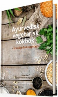 Omslagsbild: Ayurvedisk vegetarisk kokbok av 