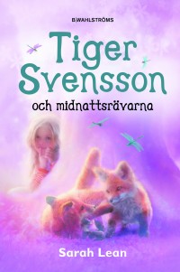 Omslagsbild: Tiger Svensson och midnattsrävarna av 