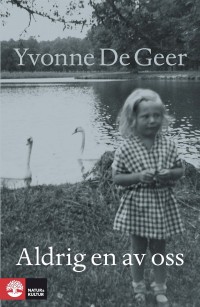 Aldrig en av oss, , Yvonne De Geer