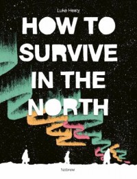 Omslagsbild: How to survive in the North av 