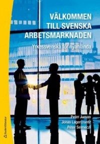 Omslagsbild: Välkommen till svenska arbetsmarknaden av 