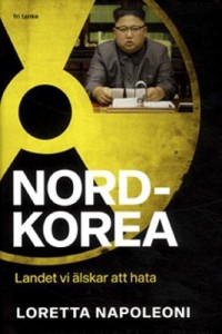Omslagsbild: Nordkorea - landet vi älskar att hata av 