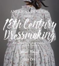 Omslagsbild: The American Duchess guide to 18th century dressmaking av 