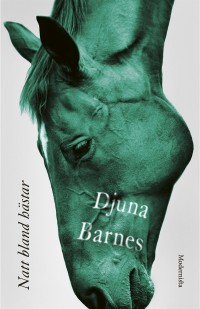 Natt bland hästar, , Djuna Barnes