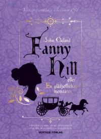 Omslagsbild: Fanny Hill eller En glädjeflickas memoarer av 